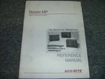 Acu-rite Master-mp Digital Readout System Installation & Operator Manual Xz. Fixed Price $63.99.